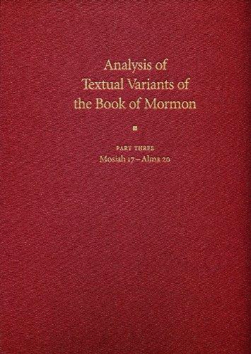 Analysis of Textual Variants of the Book of Mormon Part Three: Mosiah 17 – Alma 20