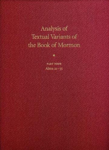 Analysis of Textual Variants of the Book of Mormon Part Four: Alma 21–55
