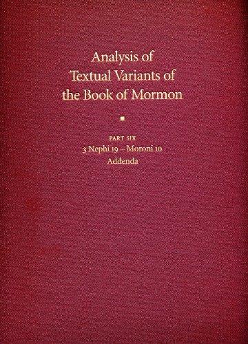Analysis of Textual Variants of the Book of Mormon Part Six: 3 Nephi 19 – Moroni 10