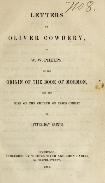 Letters by Oliver Cowdery, to W.W. Phelps on the Origin of the Book of Mormon and the Rise of the Church of Jesus Christ of Latter-day Saints