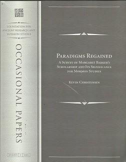 Paradigms Regained: A Survey of Margaret Barker's Scholarship and Its Significance for Mormon Studies