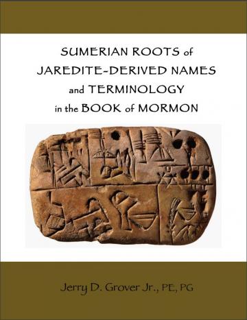 Sumerian Roots of Jaredite-Derived Names and Terminology in the Book of Mormon