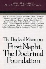 The Book of Mormon: First Nephi, the Doctrinal Foundation