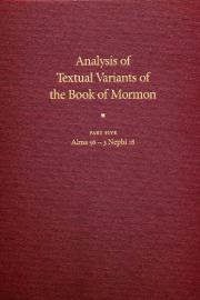 Analysis of Textual Variants of the Book of Mormon Part Five: Alma 56 – 3 Nephi 18