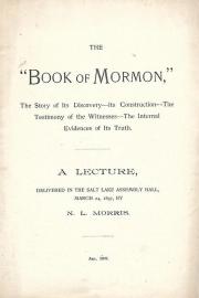 Book cover of The "Book of Mormon," the Story of Its Discovery—Its Construction, The Testimony of the Witnesses, The Internal Evidences of Its Truth