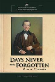 Cover of Days Never to Be Forgotten Oliver Cowdery