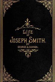 Life of Joseph Smith the Prophet