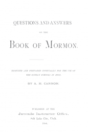 Questions and Answers on the Book of Mormon: Designed and Prepared Especially for the Use of the Sunday Schools in Zion