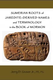 Sumerian Roots of Jaredite-Derived Names and Terminology in the Book of Mormon