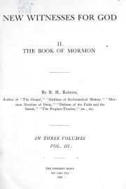 New Witnesses for God: Volume III - The Evidences of the Truth of the Book of Mormon